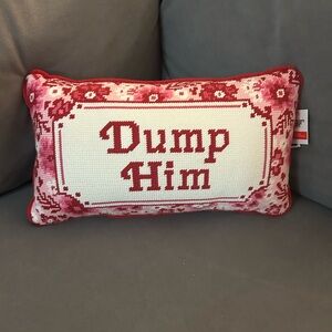 “Dump Him” Needlepoint Pillow — NWT